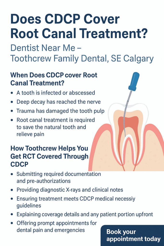 Does CDCP Cover Root Canal Treatment? | Dentist Near Me – Toothcrew Family Dental, SE Calgary